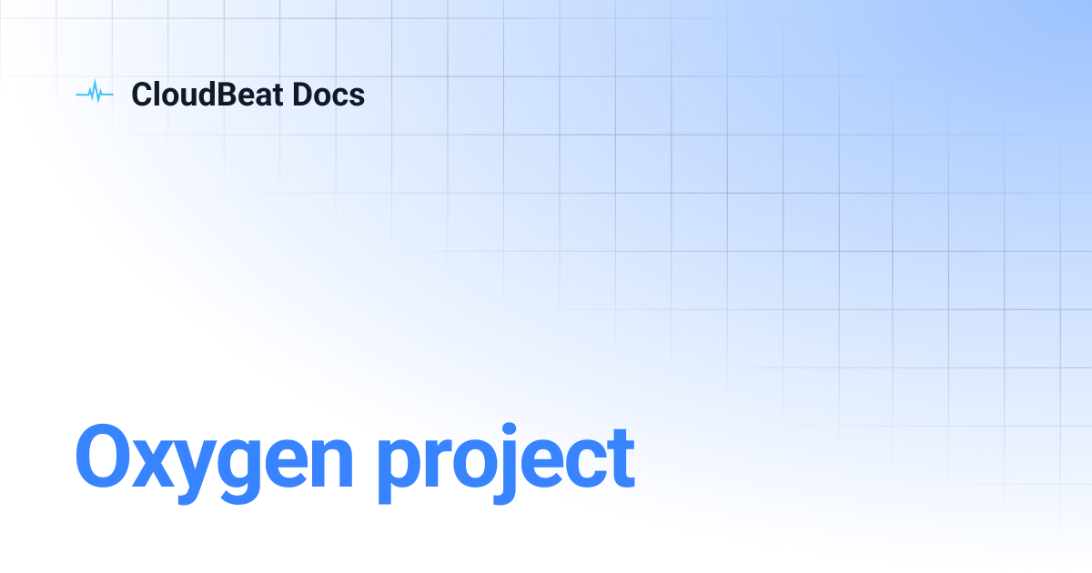 Oxygen project | CloudBeat Docs