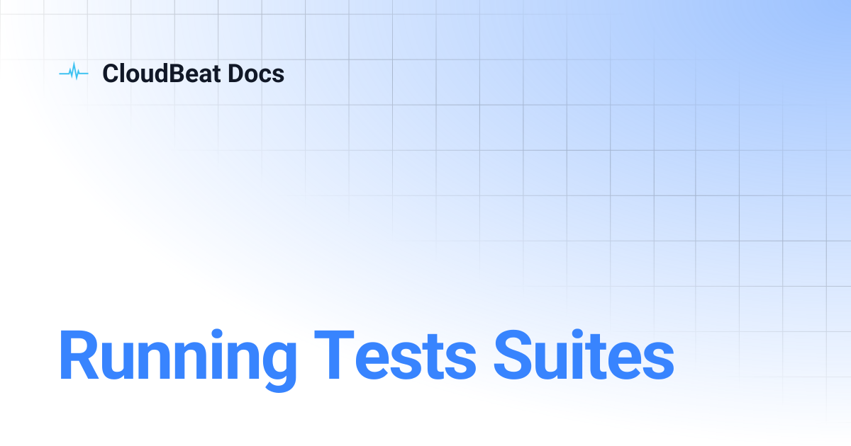 Running Tests Suites | CloudBeat Docs